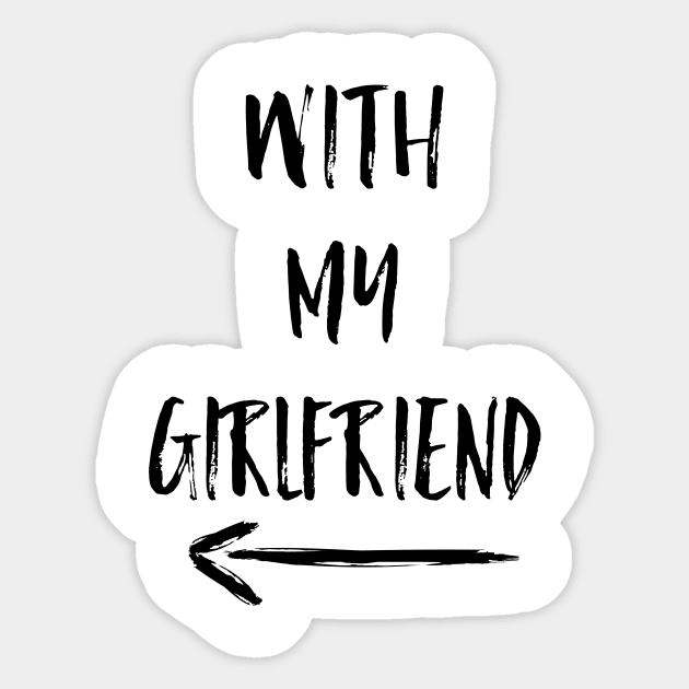 With my Girlfriend Sticker by Ofaltor